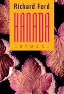 Kanada - Richard Ford