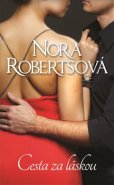 Cesta za láskou - Nora Roberts