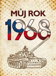 Můj rok 1968 - Alena Breuerová, Jarmila Frejtichová