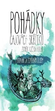 Pohádky čajových skřítků: putování za severním čajem