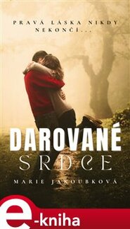 Darované srdce - Marie Jakoubková