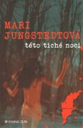 Této tiché noci - Mari Jungstedtová