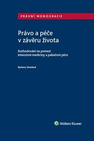 Právo a péče v závěru života - Barbora Steinlauf