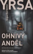 Ohnivý anděl - Yrsa Sigurdardóttir