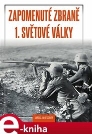 Zapomenuté zbraně 1. světové války