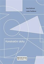 Konstrukční úlohy - Lenka Pavlíčková, Irena Budínová