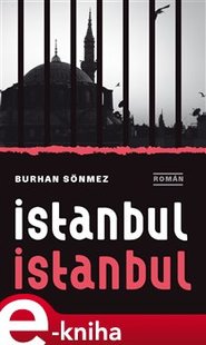 Istanbul Istanbul - Burhan Sönmez