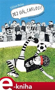 Dej gól, Carlosi! - Július Belan