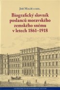 Biografický slovník poslanců moravského zemského sněmu v letech 1861–1918 - Jiří Malíř