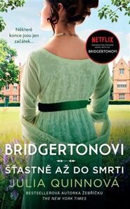 Bridgertonovi: Šťastně až do smrti - Julia Quinnová