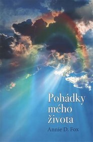 Pohádky mého života - Annie D. Fox