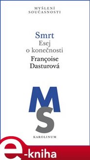 Smrt: Esej o konečnosti - Francoise Dasturová