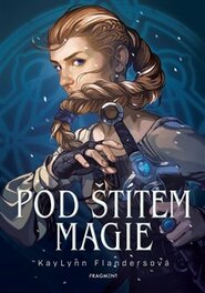 Pod štítem magie - Kay Lynn Flandersová