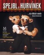 Spejbl a Hurvínek... na nitkách osudu - Denisa Kirschnerová