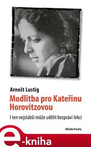 Modlitba pro Kateřinu Horovitzovou - Arnošt Lustig