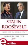 Stalin a Roosevelt - Susan Butlerová