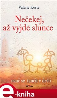 Nečekej, až vyjde slunce - Valerie Korte