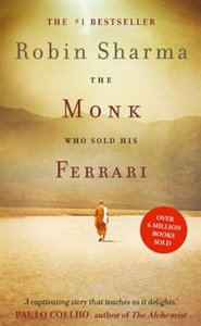 The Monk Who Sold his Ferrari - Robin S. Sharma