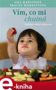 Vím, co mi chutná - Tracey Murkettová, Gill Rapleyová