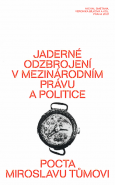 Jaderné odzbrojení v mezinárodním právu a politice