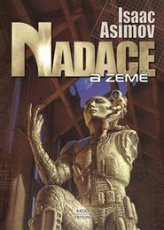 Nadace a Země - Isaac Asimov