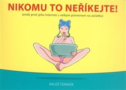 Nikomu to neříkejte - Miloš Čermák