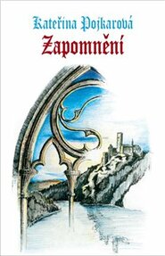 Zapomnění - Kateřina Pojkarová