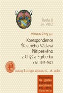 Korespondence Šťastného Václava Pětipeského z Chýš a Egrberku z let 1611–1621