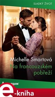 Na francouzském pobřeží - Michelle Smartová