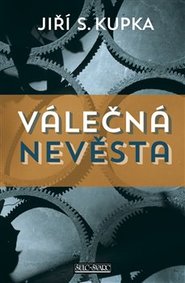 Válečná nevěsta - Jiří S. Kupka