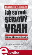 Jak se rodí sériový vrah - Hannes Rastam