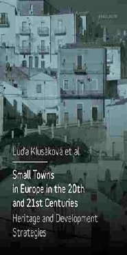 Small Towns in Europe in the 20th and 21st Centuries