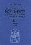 Komentované dokumenty k ústavním dějinám Československa 1960 - 1989 III.díl - Ján Gronský