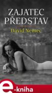 Zajatec představ - David Nemec