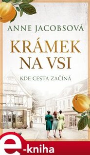 Krámek na vsi. Kde cesta začíná