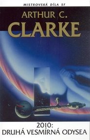 2010 - Druhá vesmírná odysea - Arthur C. Clarke
