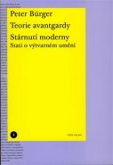 Teorie avantgardy. Stárnutí moderny - Peter Bürger