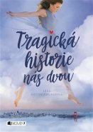 Tragická historie nás dvou - Jess Rothenbergová