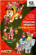 Šťastné příběhy Čtyřlístku - Ljuba Štíplová, Jiří Poborák, Karel Ladislav, Hana Lamková, Josef Lamka