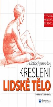 Praktický průvodce kreslení – Lidské tělo