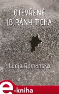 Otevřené (b)rány ticha - Lydie Romanská