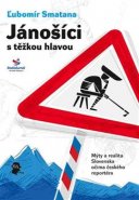 Jánošíci s těžkou hlavou - Ľubomír Smatana