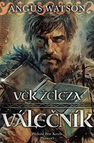 Věk železa - Válečník