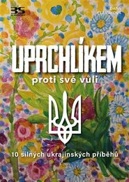 Uprchlíkem proti své vůli