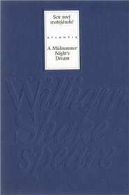Sen noci svatojánské / A Midsummer Night’s Dream - William Shakespeare
