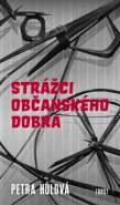 Strážci občanského dobra - Petra Hůlová