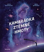 Kamarádka z temné hmoty - Kyrylo Bezkorovajnyj