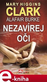 Nezavírej oči - Mary Higgins Clark