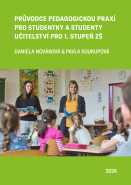 Průvodce pedagogickou praxí pro studentky a studenty Učitelství pro 1. stupeň ZŠ