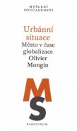 Urbánní situace - Olivier Mongin